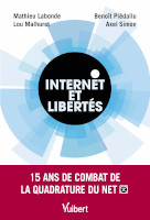 Couverture d'Internet et libertés de Mathieu Labonde, Lou Malhuret, Benoît Piedallu et Axel Simon <